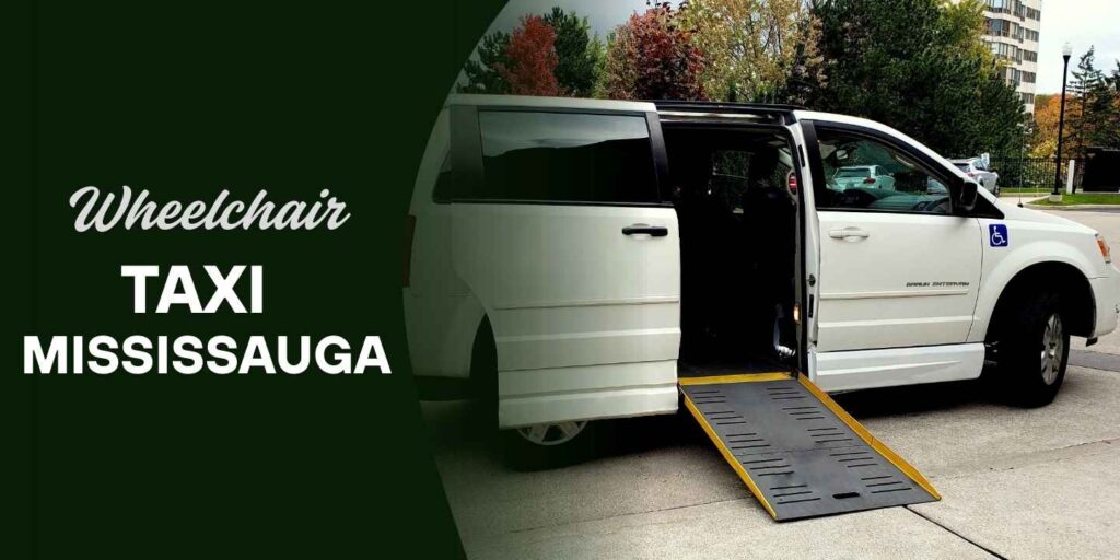 wheelchair taxi in mississauga for safety and comfortable ride - mississauga wheelchair taxi