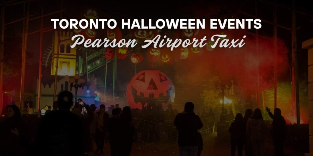 ride to toronto halloween events with pearson airport taxi
