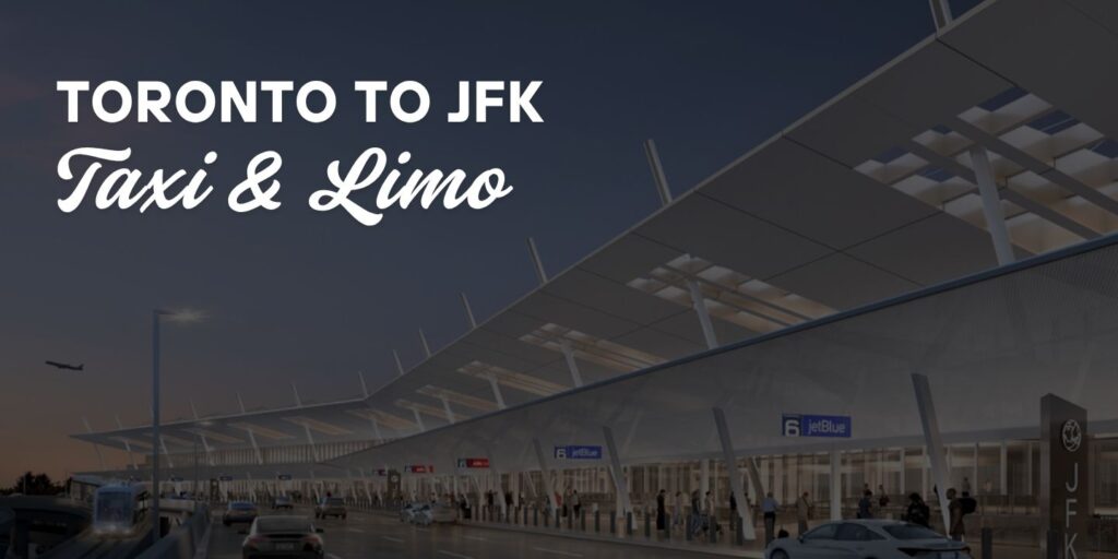 Toronto Pearson to JFK Taxi