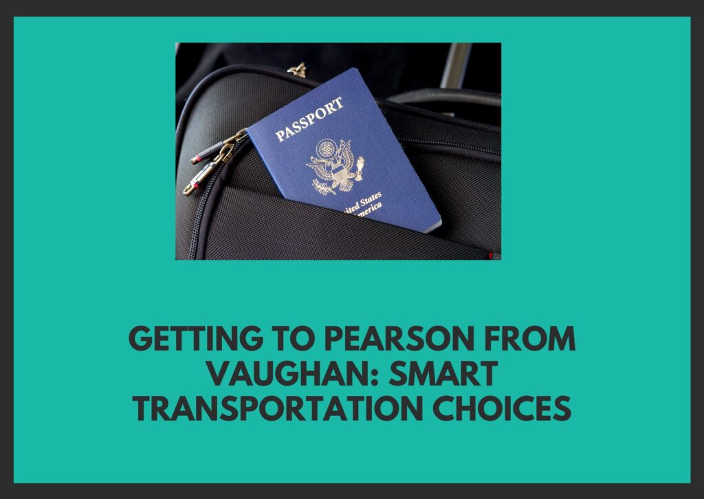 Getting to Pearson from Vaughan